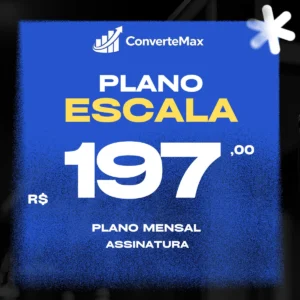 Plano Escala 197 Converte Max
